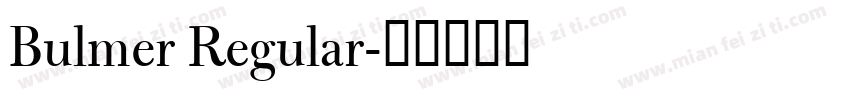Bulmer Regular字体转换